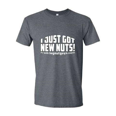 I Just Got New Nuts! T-Shirt