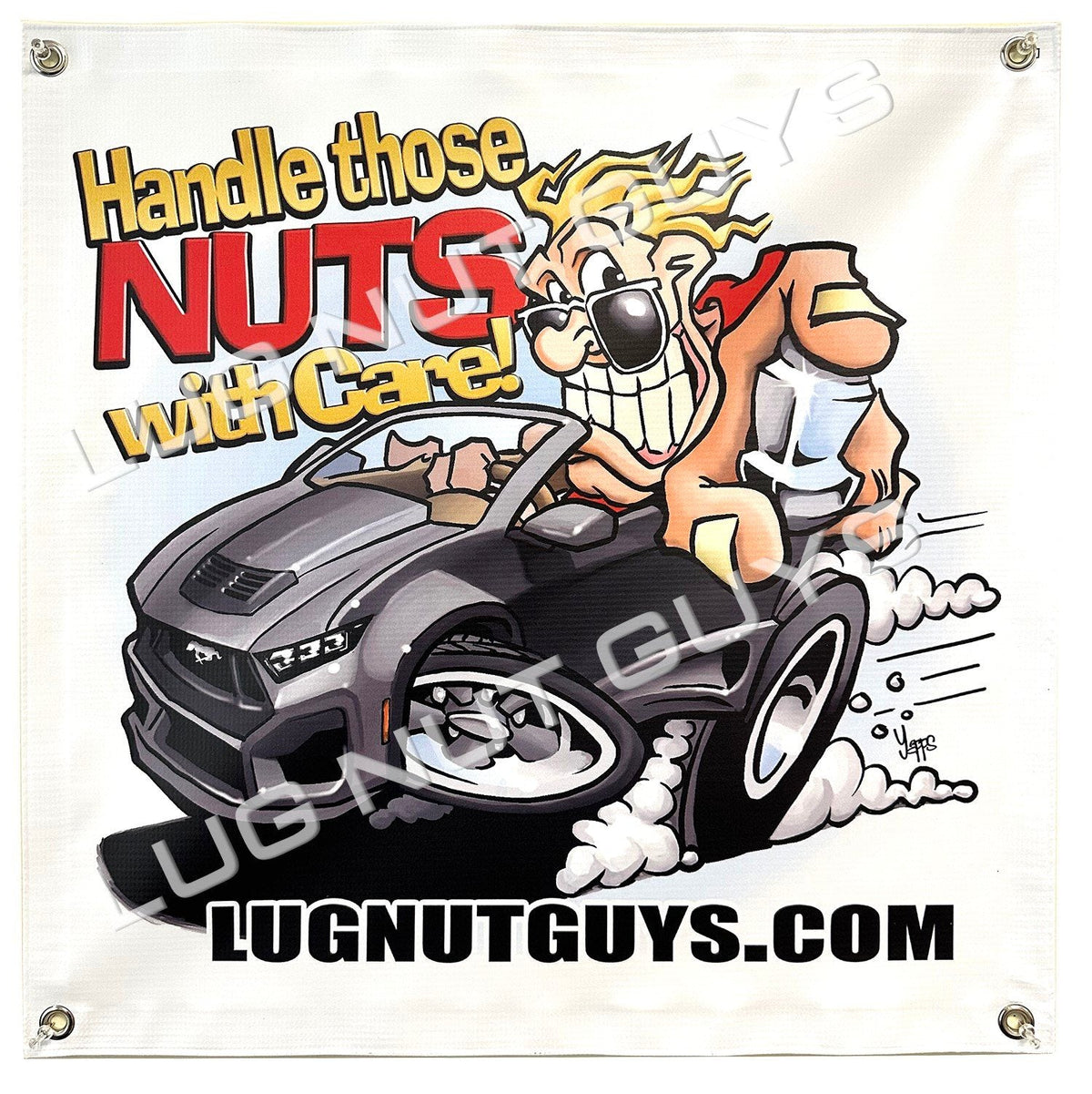 Handle Those Nuts With Care! Vinyl Banner by Lug Nut Guys - 2' x 2' In